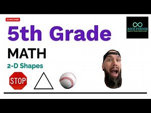 5th Grade Math - 2-D Shapes (Triangles, Quadrilaterals, Polygons, Circles, and More)