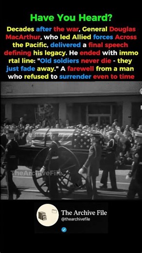 “‘Old Soldiers Never Die’: General MacArthur’s Final Words That Defined a Legend” #ww2 #history