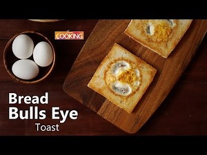 Bread Bulls Eye Toast | Breakfast Recipes | Home Cooking