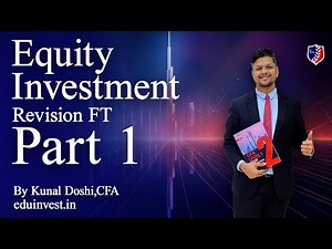 Equity Revision Fast Track by Kunal Doshi, CFA - Part 1