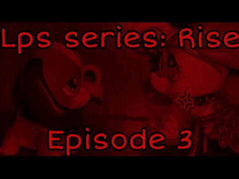 Lps Series: RISE Episode 3 (Deaths)