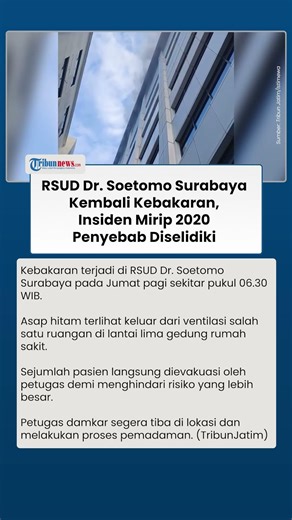 RSUD Dr Soetomo Surabaya Kebakaran Pagi Ini, Pasien Dievakuasi dan Api Berhasil Dipadamkan