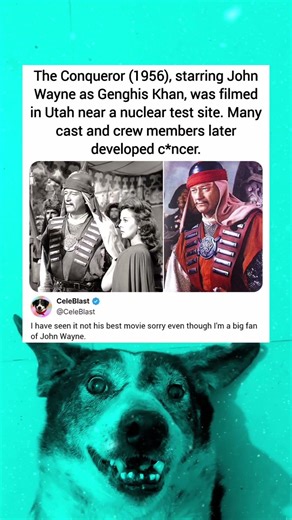 The Conqueror (1956), starring John Wayne as Genghis Khan, was filmed in Utah near a nuclear test