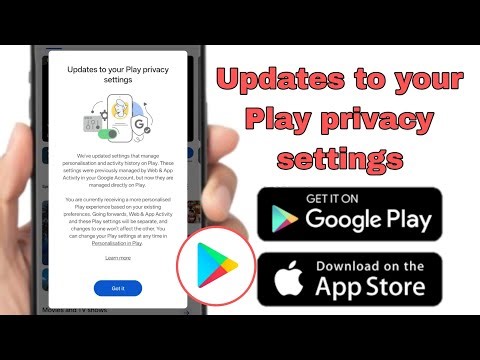 Updates to your Play privacy Setting, updated settings that manage personalisation and activity,,