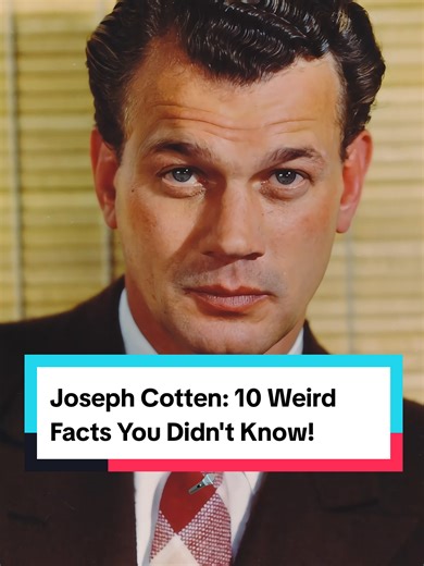 Joseph Cotten: 10 Weird Facts You Didn't Know!