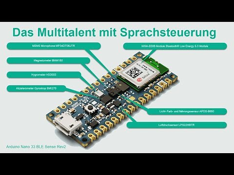 Leichter Einstieg in die Welt der Sensorik und Sprachsteuerung mit Arduino Nano 33 BLE Sense Rev2