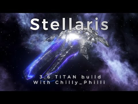 Stellaris 3.6 Titan build