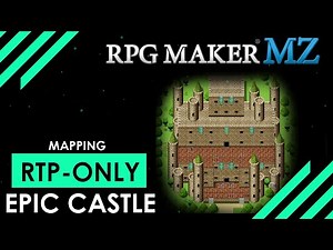 RPG Maker MZ: MAPPING: How to make a Castle