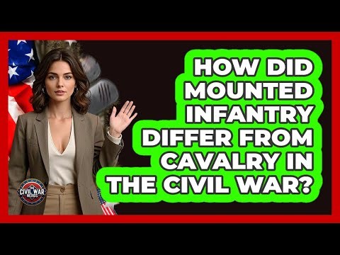 How Did Mounted Infantry Differ From Cavalry In The Civil War? - The Civil War Nerds