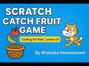 Scratch Catch Fruit Game | Kids Coding Sinhala | Lesson 01