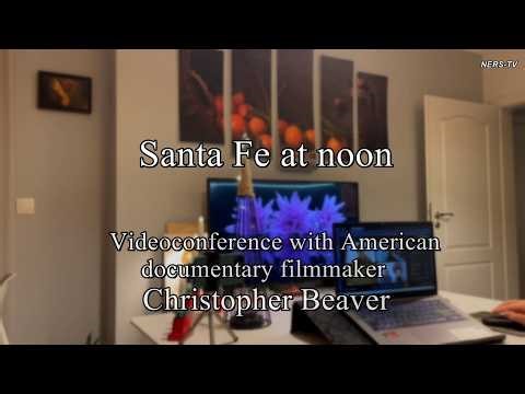 Santa Fe at Noon – Videoconference Interview with Christopher Beaver