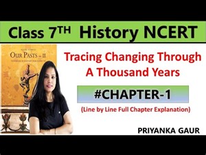 Class 7 History { Full Chapter -1 } Tracing Changes Through A Thousand Years