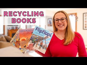 Books about Recycling for Kids | Recycling Picture Book Read Alouds