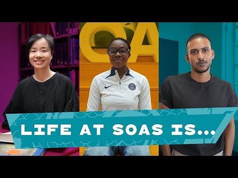 Life at SOAS is...