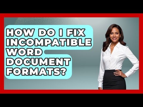 How Do I Fix Incompatible Word Document Formats? - Real Life Curriculum