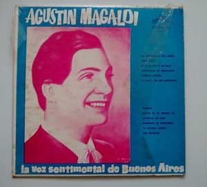 Agustín Magaldi - La Voz Sentimental de Buenos Aires