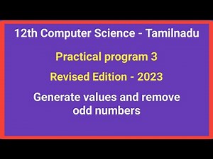 TN 12th Computer Science || Practical Program 3 - Generate values and remove odd numbers