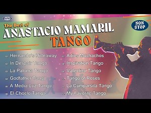TANGO Favorites - ANASTACIO MAMARIL and his Orchestra - NONSTOP 2026