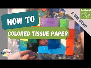 5 Min Demo: Colored Tissue Paper Collage