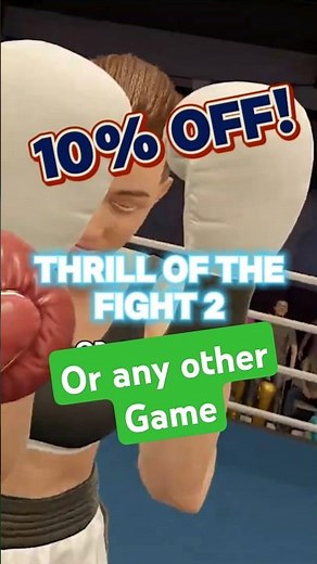 Get 10% off THRILL OF THE FIGHT 2 or ANY QUEST GAME