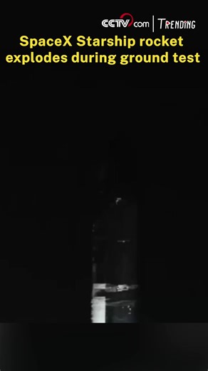 80K views · 754 reactions | SpaceX's Starship 36 rocket exploded during a routine ground test, marking the latest in a string of failures that have plagued the company's ambitious space program throughout 2025. #Trending | CCTV | Facebook