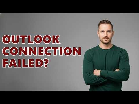 What If My Exchange Account Won't Connect In Outlook?