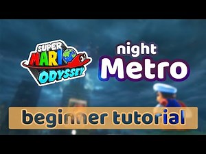 Night Metro Kingdom | Super Mario Odyssey any% Speedrun Beginner Tutorial