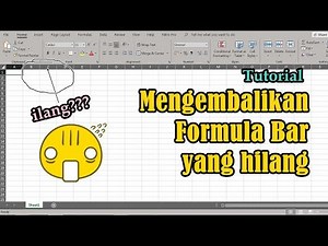 Mengembalikan Formula Bar yang Hilang