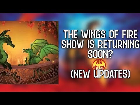 The Wings Of Fire Show Is Returning SOON? (New Updates)