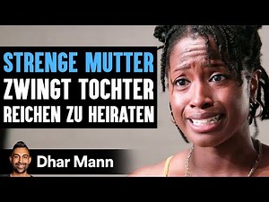STRICT MOTHER FORCES DAUGHTER TO MARRY RICH MAN | Dhar Mann Studios