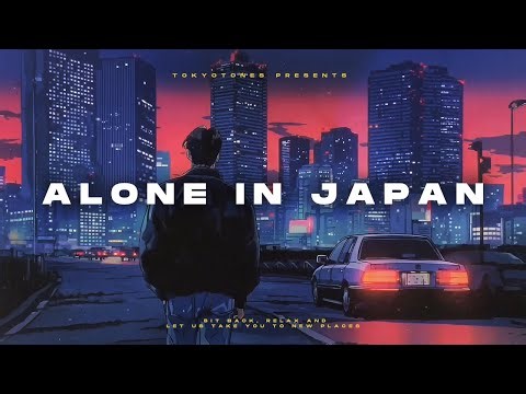 🍣 ａｌｏｎｅ ｉｎ ｊａｐａｎ 🎧 24 /7 calm lofi hiphop + chill visuals + e x p l o r e