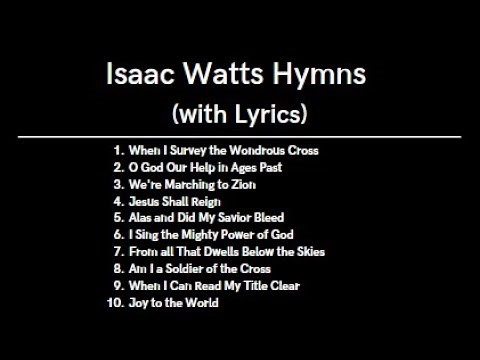 Isaac Watts Hymns with Lyrics