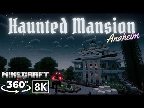 [Minecraft 360VR 8K] The Haunted Mansion (Disneyland Anaheim) – Authentic Outside, Original Inside
