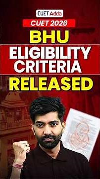 CUET 2026 BHU Eligibility Criteria Released 📑🔥#shortsfeed