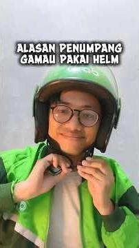 Alasan penumpang gamau pakai helm. Kalau kamu naik ojol pakai helm kan?