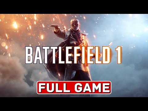 BATTLEFIELD 1 Gameplay | FULL GAME | No Commentary [60 FPS, Full HD, PC]