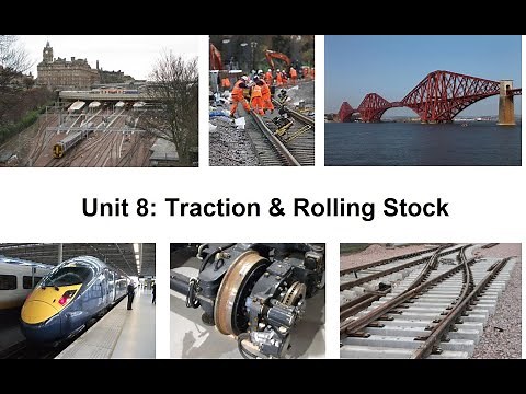 Railway Engineering Unit 8 - Traction & Rolling Stock