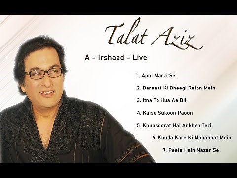 Talat Aziz | A - Irshaad - Live Ghazal Collection |