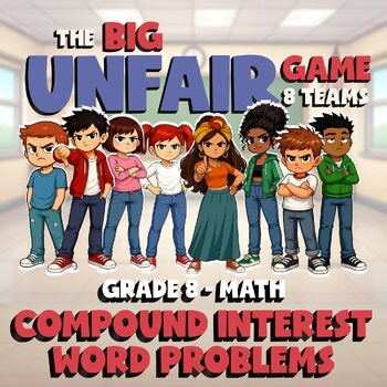 Compound Interest Word Problems BIG UNFAIR Math Game - No Prep Grade 8 Review