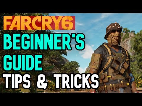 Far Cry 6 Beginners Guide - Tips & Tricks For Beginners Far Cry 6