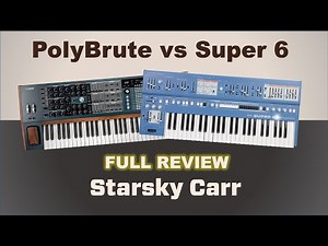 PolyBrute vs Super 6 // 2 Stunning Synths // demo and review of the main differences