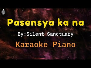 Pasensya ka na by Silent Sanctuary - Karaoke Acoustic Piano