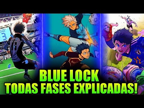 TODAS AS FASES DE BLUE LOCK EXPLICADAS!