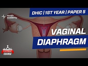Vaginal Diaphragm (DHIC 1st yr | Paper 5) | Zenith Academy | Victory Course