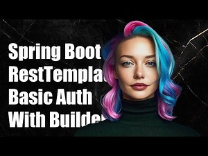 Spring Boot RestTemplate Basic Authentication with RestTemplateBuilder Guide