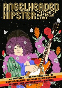 AngelHeaded Hipster: The Songs of Marc Bolan & T. Rex
