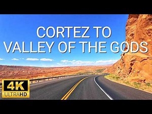 Cortez to Valley of the Gods - Scenic Drive - 4K