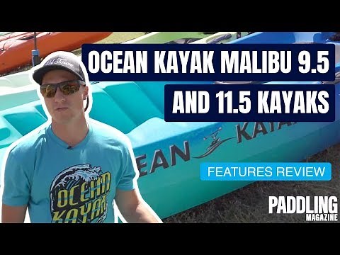 Ocean Kayak Malibu 9.5 and 11.5 Kayaks | Specs & Features Review and Walk Around