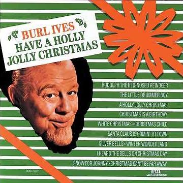 A Holly Jolly Christmas 💖 BURL IVES 💖 1964