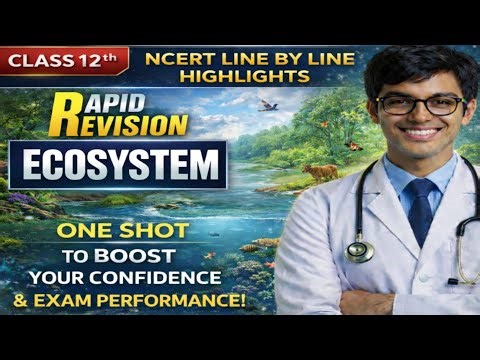 Ecosystem Class 12 NCERT Line By Line Highlights | NEET 2026 | One Shot Revision | @GurukulNEET